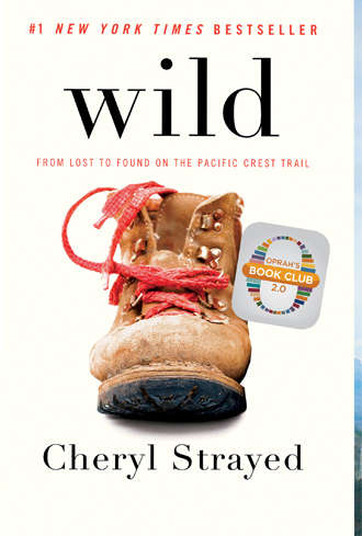 Cheryl Strayed Wild From Lost to Found on the Pacific Crest Trail Audiobook